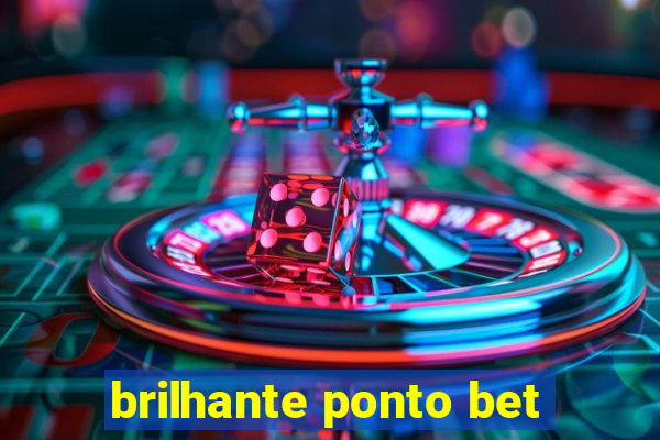 brilhante ponto bet